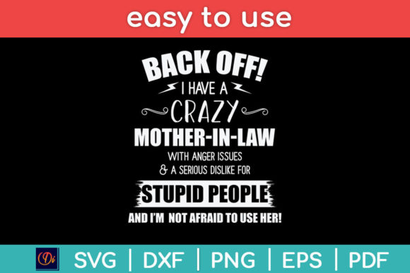Back off I Have a Crazy Mother in-Law