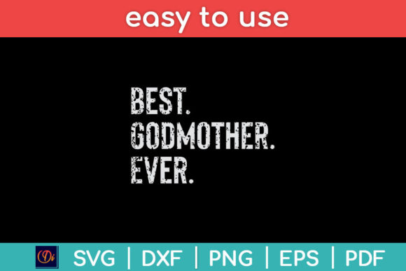 Best Godmother Ever Funny Svg Cut File Review