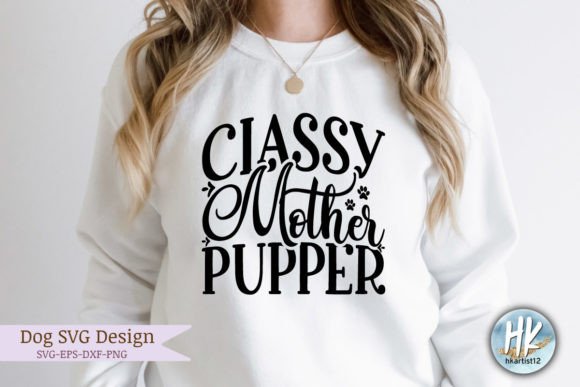 Classy Mother Pupper Funny SVG Review