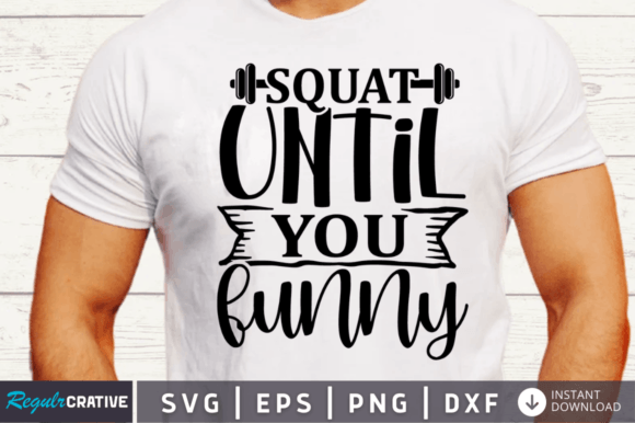Squat Until You Funny Svg Design Review