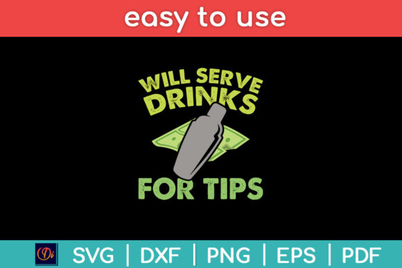Will Serve Drinks for Tips Funny Svg Png Review
