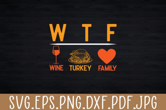 WTF Wine Turkey Family Shirt Funny Svg Review